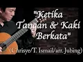 Download Lagu KETIKA TANGAN \u0026 KAKI BERKATA (Chrisye/T. Ismail) - Jubing Kristianto, guitar cover