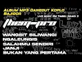 Download Lagu ALBUM MP3 DANGDUT KOPLO BAJIDOR THEM-PRO||LIVE MUSIC RM TIMBEL WANGI 3 PUNCLUT BANDUNG