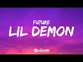 Download Lagu Future - LIL DEMON (Lyrics)