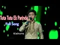Tuta Tuta Ek Parinda  Cover Kishore  Kailash Kher  Super Singer Junior 2019 Mp3 Song Download