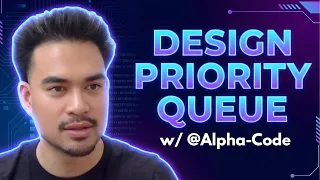 Design Priority Queue From Scratch w Alpha-Code