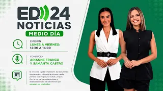 📹#ED24NoticiasENVIVO| EDICIÓN MEDIO DÍA MARTES 15-09-26