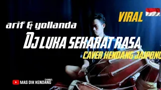 dj remix luka sekarat yang salah viral tiktok caver kendang jaipong arif u0026yollanda