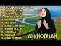 Download Lagu AI KHODIJAH FULL ALBUM KHOIROL BARIYYAH | SHOLAWAT BUSYRO | HABBITAK X ALA BALI | SAJADAH MERAH
