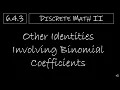 Discrete Math II - 6 4 3 Other Identities Involving Binomial Coefficients