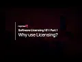 Software Licensing 101 part 1 - why use licensing