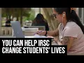 You can help IRSC change students lives