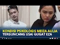 Download Lagu KONDISI Psikologis Meiza Aulia Terguncang Akui Belum Siap Bertemu Eza Gionino Usai Gugat Cerai