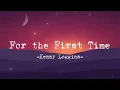 Kenny Loggins - For the First Time (Lyrics)
