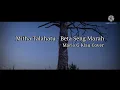 Download Lagu MARIO G KLAU COVER - BETA SENG MARAH (MITHA TALAHATU) || LIRIK VIDEO