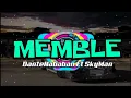 MEMBLE DanteNababan Ft SkyMan