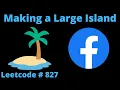 MAKING A LARGE ISLAND LEETCODE 827 PYTHON SOLUTION