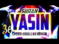 Download Lagu SURAH YASIN - ABDALLAH HUMEID - FULL CHAPTER
