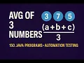 Find Average of 3 Numbers 150 Java Programs for SDETs Series Automation Testing