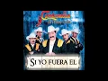 Los Cardenales De Nuevo León - Si Yo Fuera El