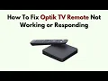How To Fix Optik TV Remote Not Working or Responding - Pairing Reset IR Sensor Fix