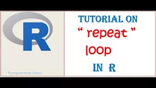 Loops in R repeat loop in R