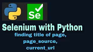 Selenium with Python Tutorial 18 WebDriver commands title page - source current