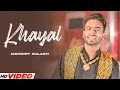 Download Lagu KHAYAL - MANKIRT AULAKH (HD Video) | Sabrina Bajwa | Latest Punjabi Song 2023 | New Songs 2023