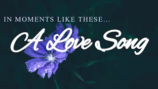 in moments like these worship instrumental music love song dedication maranatha music