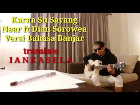 Download MP3 IAN KASELA (RADJA) - KARNA SU SAYANG BANJAR VERSION