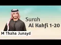 Download Lagu Most Beautiful Quran Recitation Of Surah Al Kahfi -  M Thaha Junayd