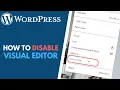 WordPress How to Disable Visual Editor