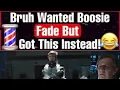 Bruh Wanted Boosie Fade But Got This Instead