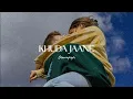 Lagu Khuda Jaane - Slowed \u0026 Reverb ✨ | KK \u0026 Shilpa Rao