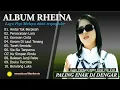 RHEINA - ANDAI TAK BERPISAH - FULL ALBUM TERBAIK 2025 || || LAGU SLOW 2025#ontrending