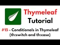 Thymeleaf Tutorial - Conditionals in Thymeleaf using th switch and th case Attributes