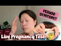 Live Pregnancy Test 11-12 DPO Period Symptom again TTC Cycle 15