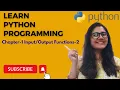 Chapter-1 Input and Output functions in Python-Part-2