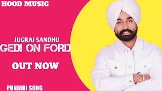 Gedi on Ford Punjabi song new jugraj sandhu