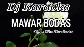 Download Dj Mawar Bodas Karaoke MP3