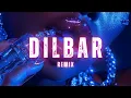 Download Lagu Dilbar Remix | hxmz