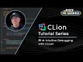 Debug Your Apps with JetBrains CLion