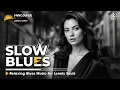 Download Lagu Slow Blues ️🎶 Relaxing Blues Music For Lonely Souls ️🎶 Moonlight \u0026 Whiskey Whispers