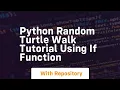 Python random turtle walk tutorial using if function