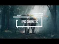 Download Lagu Epic Cinematic - by StereojamMusic [Epic Cinematic Background Music]