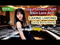 Lagu Lagu Terbaru Loro Ati❗LAKINE UWONG - Osing Banyuwangi