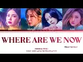 MAMAMOO (마마무) – Where Are We Now (Band Ver.) (Color Coded Lyrics Han/Rom/Eng/가사)