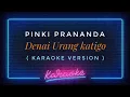 Download Lagu Pinki Prananda - Denai Urang katigo ( KARAOKE VERSION )