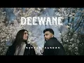Deewane Navaan Sandhu | Deewaneya Nu Nasha Teri Deed Da | Tu Lage Jive Chan Hove Eid Da | New Song