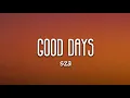 SZA - Good Days (Lyrics)