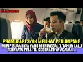 Lagu PRAMUGARI SYOK..!! MELIHAT PENUMPANG MIRIP SUAMINYA YANG TELAH MENINGGAL 1 TAHUN LALU, TERNYATA...
