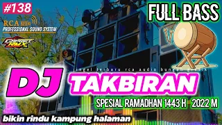 dj takbiran full bass 2022 spesial ramadhan 1443 h rca audio by gapret rmx