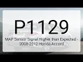 DTC P1129 MAP Sensor Signal Higher than Expected - 2008-2012 Honda Accord