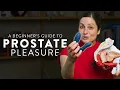 How to Use a Prostate Massager A Beginner s Guide to Safe Prostate Pleasure
