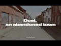Doel, an abandoned town